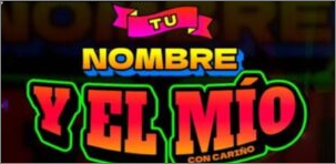 Tu Nombre Y El Mío